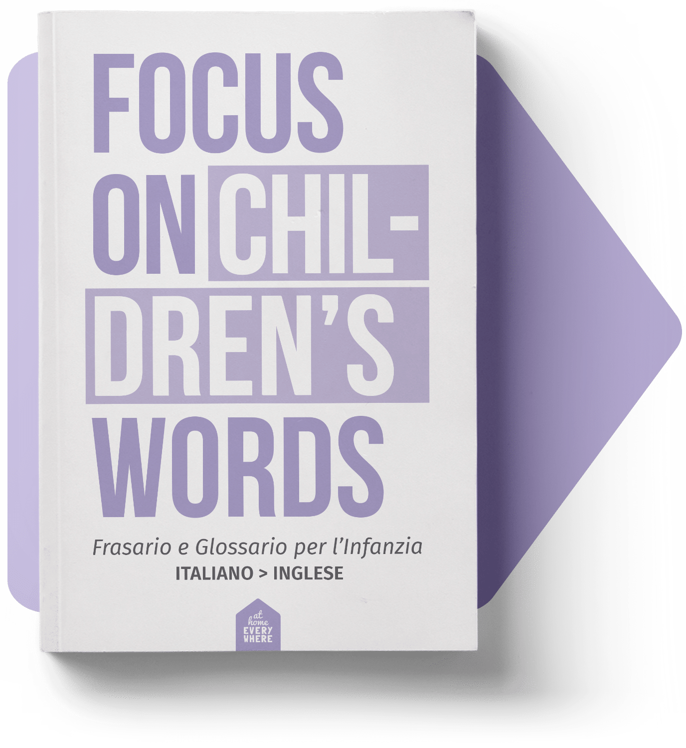 Focus on Children's Words - Frasario e Glossario per l'infanzia
